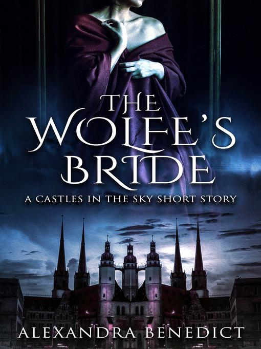 Title details for The Wolfe's Bride by Alexandra Benedict - Available